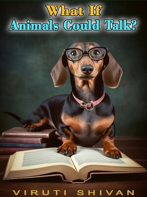 cover image of What If Animals Could Talk?